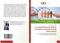 Copertina di La contribution du HCR et du PAM en matière d’aide humanitaire