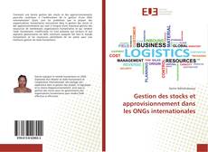 Copertina di Gestion des stocks et approvisionnement dans les ONGs internationales