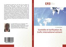 Copertina di Contrôle et tarification du trafic international entrant