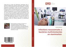 Copertina di Infections nosocomiales à bactéries multirésistantes en réanimation