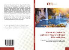 Advanced studies in polyester reinforced with filler additives kitap kapağı