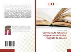 Copertina di Communauté Religieuse Indépendante Africaine: l'exemple de Banamé