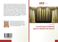 Copertina di La technique théâtrale dans le théâtre de Césaire