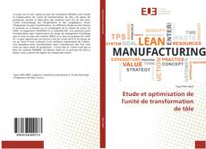 Bookcover of Etude et optimisation de l'unité de transformation de tôle