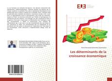 Copertina di Les déterminants de la croissance économique