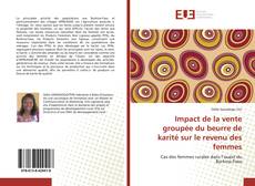 Copertina di Impact de la vente groupée du beurre de karité sur le revenu des femmes