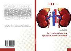 Bookcover of Les lymphangiomes kystiques de la surrénale