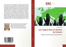 Les nègres dans le théâtre de Césaire kitap kapağı