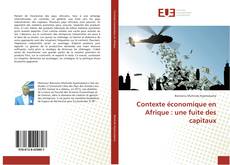 Обложка Contexte économique en Afrique : une fuite des capitaux