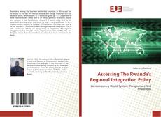 Copertina di Assessing The Rwanda's Regional Integration Policy
