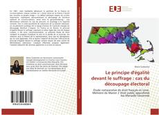 Copertina di Le principe d'égalité devant le suffrage : cas du découpage électoral