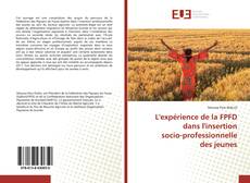 Copertina di L'expérience de la FPFD dans l'insertion socio-professionnelle des jeunes