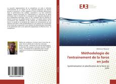 Copertina di Méthodologie de l'entrainement de la force en judo