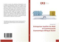 Copertina di Entreprises textiles du Mali et Communauté Economique Afrique Ouest