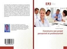 Copertina di Construire son projet personnel et professionnel