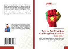 Couverture de Rôle du Pair-Éducateur dans la réponse au VIH au Cameroun