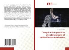 Buchcover von Complications précoces des stimulateurs et défibrillateurs cardiaques