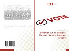 Buchcover von Réflexion sur les élections libres et démocratiques en Afrique