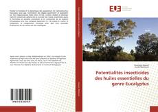 Couverture de Potentialités insecticides des huiles essentielles du genre Eucalyptus