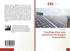 Copertina di Chauffage d'une serre agricole par les énergies renouvelables