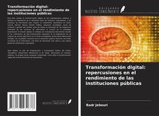Buchcover von Transformación digital: repercusiones en el rendimiento de las instituciones públicas