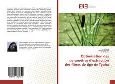 Обложка Optimisation des paramètres d’extraction des fibres de tige de Typha