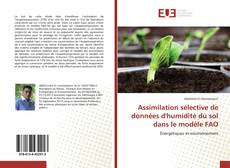 Buchcover von Assimilation sélective de données d'humidité du sol dans le modèle FAO