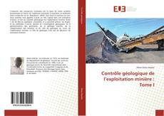 Capa do livro de Contrôle géologique de l’exploitation minière : Tome I 