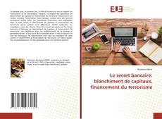 Buchcover von Le secret bancaire: blanchiment de capitaux, financement du terrorisme