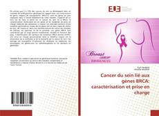 Borítókép a  Cancer du sein lié aux gènes BRCA: caractérisation et prise en charge - hoz