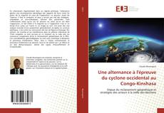 Buchcover von Une alternance à l'épreuve du cyclone occidental au Congo-Kinshasa