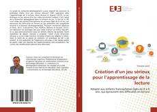 Buchcover von Création d’un jeu sérieux pour l’apprentissage de la lecture