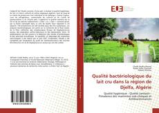 Copertina di Qualité bactériologique du lait cru dans la région de Djelfa, Algérie