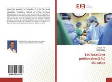 Bookcover of Les luxations périlunaires(LPL) du carpe