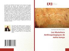 Les Mutations Anthropologiques de notre temps kitap kapağı
