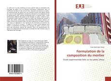 Copertina di Formulation de la composition du mortier