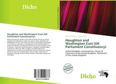 Bookcover of Houghton and Washington East (UK Parliament Constituency)