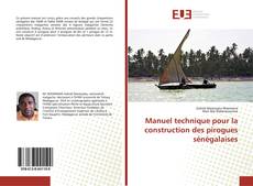 Copertina di Manuel technique pour la construction des pirogues sénégalaises