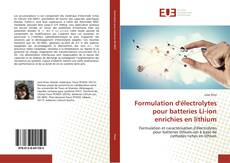 Copertina di Formulation d'électrolytes pour batteries Li-ion enrichies en lithium
