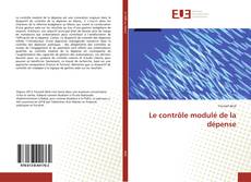 Copertina di Le contrôle modulé de la dépense