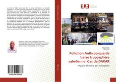 Couverture de Pollution Anthropique de basse troposphère sahélienne: Cas de DAKAR