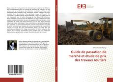 Borítókép a  Guide de passation de marché et étude de prix des travaux routiers - hoz