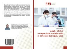 Portada del libro de Insight of ZnS nanoparticles contribution in different biological uses