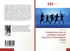 Couverture de Coopération dans la politique d'accueil: migrants et demandeurs d'asile
