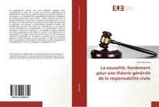 Copertina di La causalité, fondement pour une théorie générale de la responsabilité civile