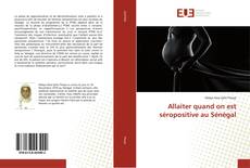 Borítókép a  Allaiter quand on est séropositive au Sénégal - hoz