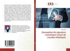 Copertina di Conception de signature numérique à base de courbes elliptiques