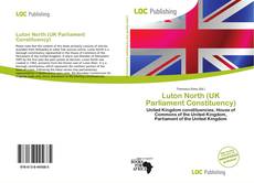 Bookcover of Luton North (UK Parliament Constituency)