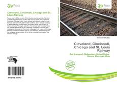 Buchcover von Cleveland, Cincinnati, Chicago and St. Louis Railway