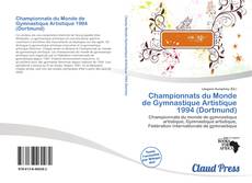 Bookcover of Championnats du Monde de Gymnastique Artistique 1994 (Dortmund)